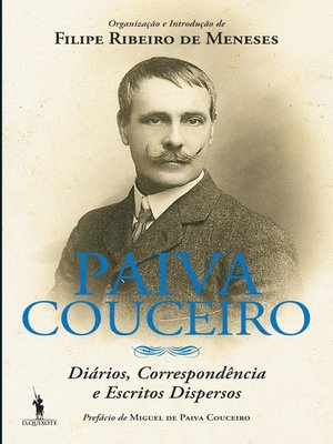 cover image of Paiva Couceiro  Diários, correspondência e escritos dispersos